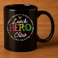 School Lunch Hero Squad Funny Cafeteria Workers Crew Lady 11oz C Handle Ceramic Mug