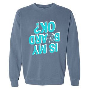 Snowboarding Lover Humor Design Funny Snowboarder Gift Garment-Dyed Sweatshirt