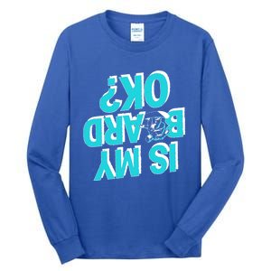 Snowboarding Lover Humor Design Funny Snowboarder Gift Tall Long Sleeve T-Shirt