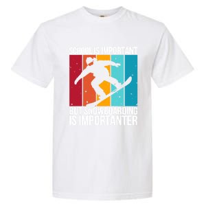 Snowboarding Lover Humor Design Funny Snowboarder Cute Gift Garment-Dyed Heavyweight T-Shirt