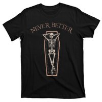 Spooktacular Lazy Halloween Costume Never Better Coffin T-Shirt