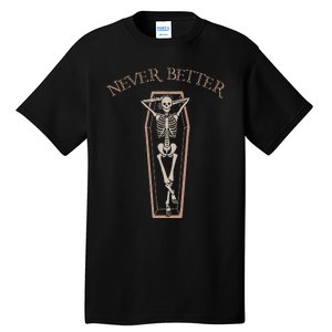 Spooktacular Lazy Halloween Costume Never Better Coffin Tall T-Shirt