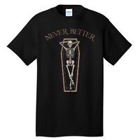 Spooktacular Lazy Halloween Costume Never Better Coffin Tall T-Shirt