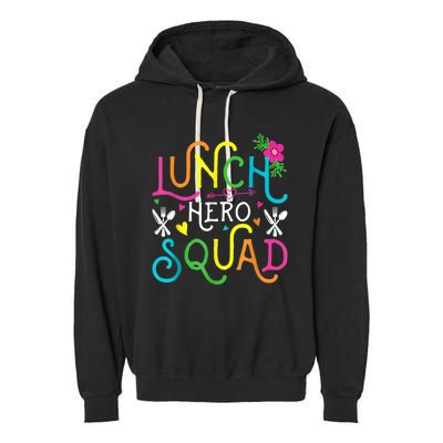 School Lunch Hero Squad Funny Cafeteria Workers Gifts Garment-Dyed Fleece Hoodie