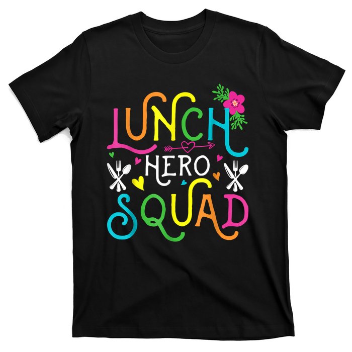 School Lunch Hero Squad Funny Cafeteria Workers Gifts T-Shirt