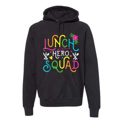 School Lunch Hero Squad Funny Cafeteria Workers Gifts Premium Hoodie