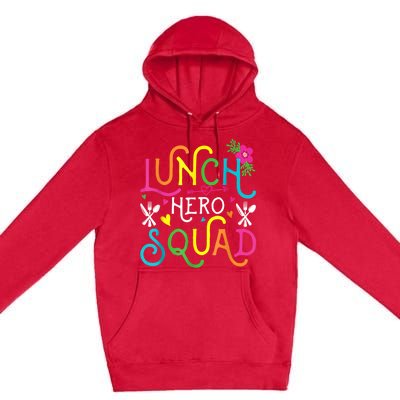 School Lunch Hero Squad Funny Cafeteria Workers Gifts Premium Pullover Hoodie