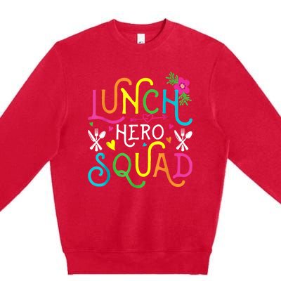 School Lunch Hero Squad Funny Cafeteria Workers Gifts Premium Crewneck Sweatshirt