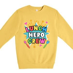 School Lunch Hero Squad A Food Service Team Lunch Hero Crew Cool Gift Premium Crewneck Sweatshirt