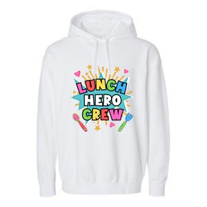 School Lunch Hero Squad A Food Service Team Lunch Hero Crew Cool Gift Garment-Dyed Fleece Hoodie