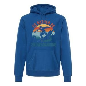 Snowboarding Lover Humor Design Funny Snowboarder Gift Premium Hoodie