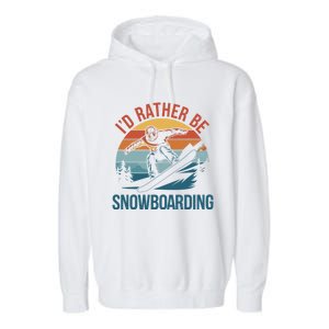 Snowboarding Lover Humor Design Funny Snowboarder Gift Garment-Dyed Fleece Hoodie