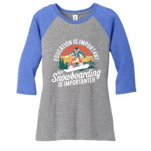 Snowboarding Lover Humor Design Funny Snowboarder Gift Women's Tri-Blend 3/4-Sleeve Raglan Shirt