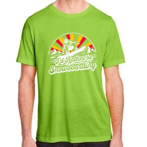 Snowboarding Lover Humor Design Funny Snowboarder Gift Adult ChromaSoft Performance T-Shirt