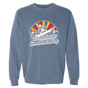 Snowboarding Lover Humor Design Funny Snowboarder Gift Garment-Dyed Sweatshirt