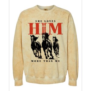 She Loves Him More Than Me Colorblast Crewneck Sweatshirt