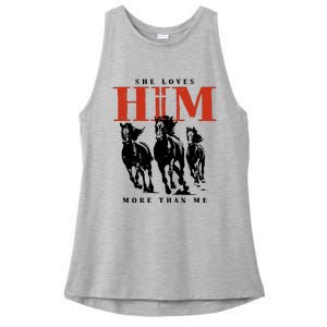 She Loves Him More Than Me Ladies PosiCharge Tri-Blend Wicking Tank