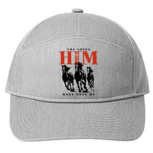 She Loves Him More Than Me 7-Panel Snapback Hat