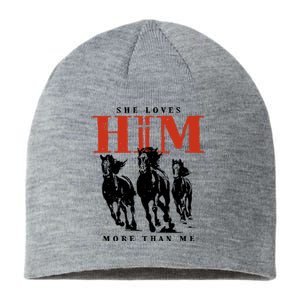 She Loves Him More Than Me Sustainable Beanie