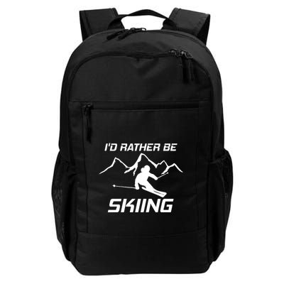 Ski Lover Id Rather Be Skiing Snow Cute Gift Backpack