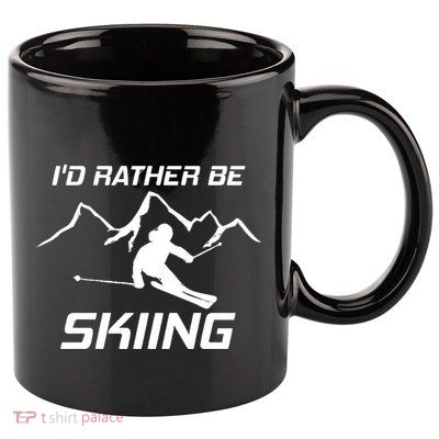 Ski Lover Id Rather Be Skiing Snow Cute Gift 11oz C Handle Ceramic Mug