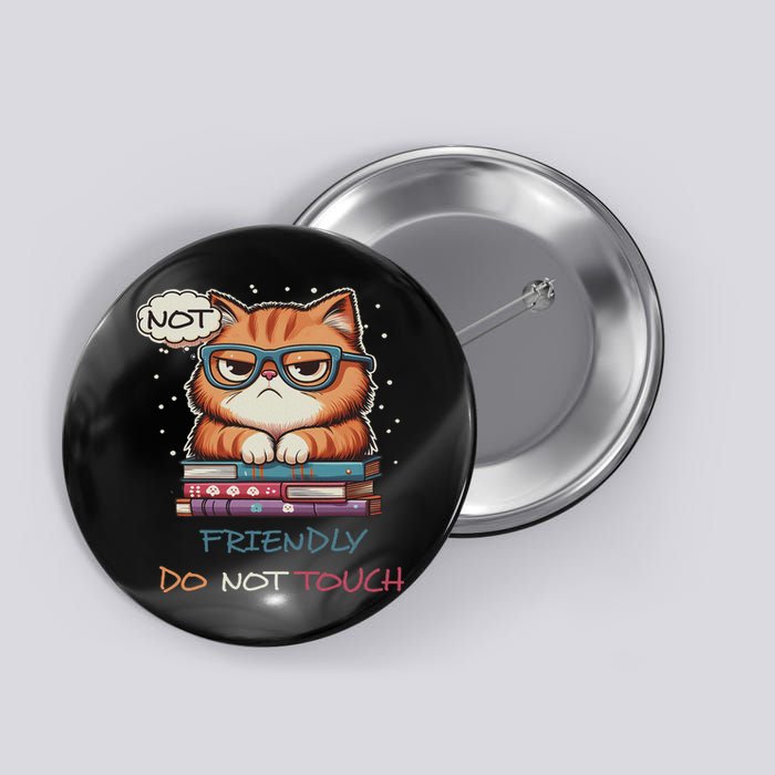 Sarcastic Loner Introvert Not A Friendly Do Not Touchs Button