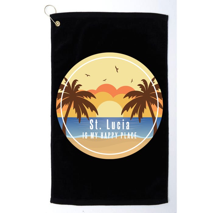 St Lucia Is My Happy Place Fun Beach Vacation Palm Trees Su Meaningful Gift Golf Towel