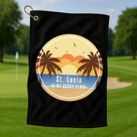 St Lucia Is My Happy Place Fun Beach Vacation Palm Trees Su Meaningful Gift Golf Towel