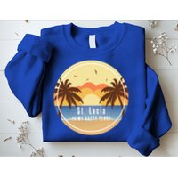 St Lucia Is My Happy Place Fun Beach Vacation Palm Trees Su Meaningful Gift Sweatshirt