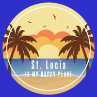 St Lucia Is My Happy Place Fun Beach Vacation Palm Trees Su Meaningful Gift 16 in Basic Backpack