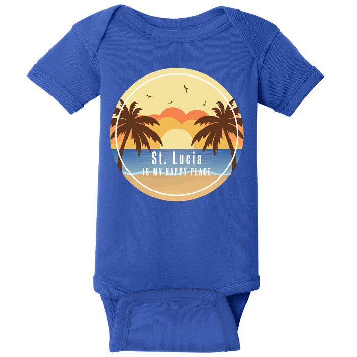 St Lucia Is My Happy Place Fun Beach Vacation Palm Trees Su Meaningful Gift Baby Bodysuit