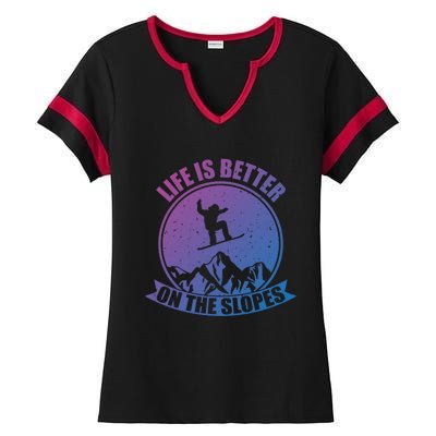 Snowboarding Life Is Better On The Slopes Cool Gift Ladies Halftime Notch Neck Tee