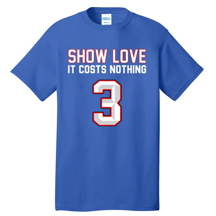 Show Love It Costs Nothing Love For 3 Pray For Damar Tall T-Shirt