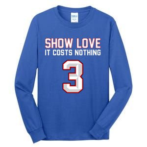 Show Love It Costs Nothing Love For 3 Pray For Damar Tall Long Sleeve T-Shirt