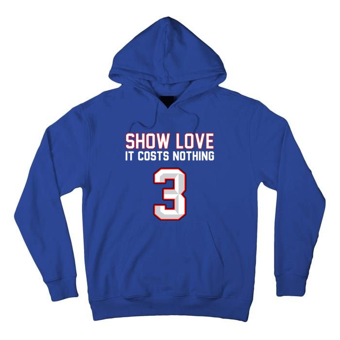 Show Love It Costs Nothing Love For 3 Pray For Damar Tall Hoodie