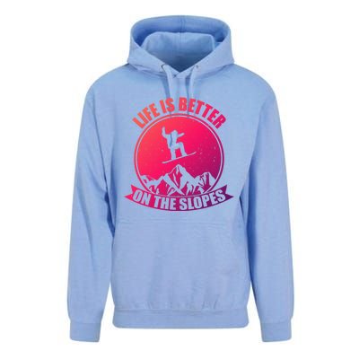 Snowboarding Life Is Better On The Slopes Cool Gift Unisex Surf Hoodie