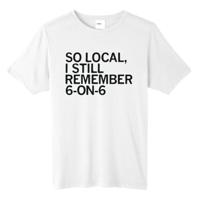 So Local I Still Remember 6 On 6 Basketball Tall Fusion ChromaSoft Performance T-Shirt