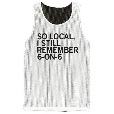 So Local I Still Remember 6 On 6 Basketball Mesh Reversible Basketball Jersey Tank