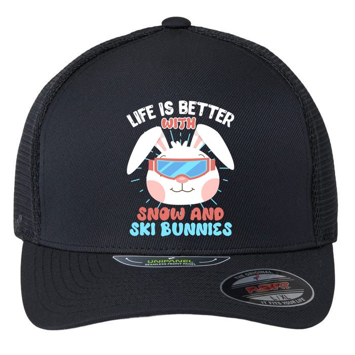 Skiing Life Is Better With Snow And Ski Bunnies Snow Bunny Gift Flexfit Unipanel Trucker Cap