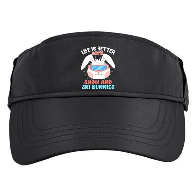 Skiing Life Is Better With Snow And Ski Bunnies Snow Bunny Gift Adult Drive Performance Visor