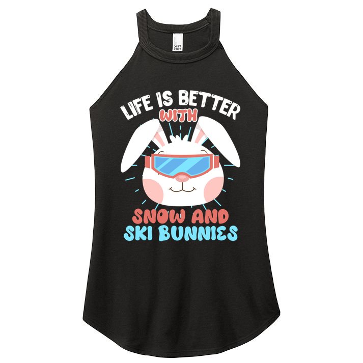 Skiing Life Is Better With Snow And Ski Bunnies Snow Bunny Gift Women's Perfect Tri Rocker Tank