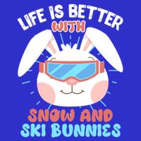 Skiing Life Is Better With Snow And Ski Bunnies Snow Bunny Gift Magnet