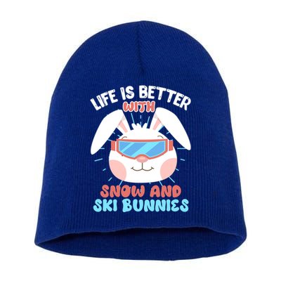 Skiing Life Is Better With Snow And Ski Bunnies Snow Bunny Gift Short Acrylic Beanie