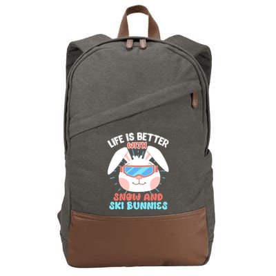 Skiing Life Is Better With Snow And Ski Bunnies Snow Bunny Gift Cotton Canvas Backpack