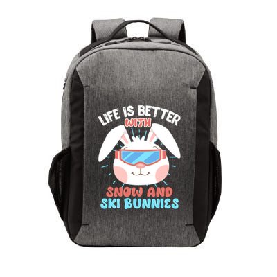Skiing Life Is Better With Snow And Ski Bunnies Snow Bunny Gift Vector Backpack