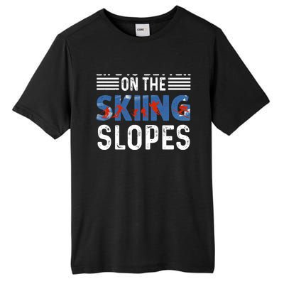 Skiing Life Is Better On The Slopes Gift Tall Fusion ChromaSoft Performance T-Shirt