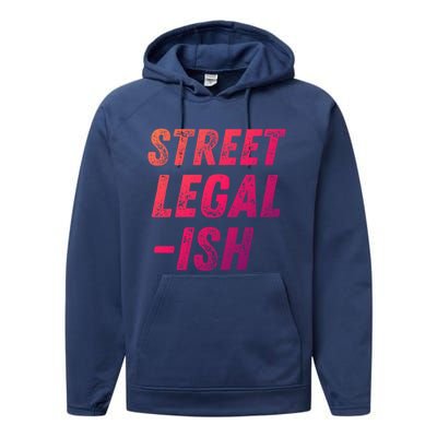 Street Legal Ish Mechanic Drag Racing Hot Rod Low Rider Car Cool Gift Performance Fleece Hoodie