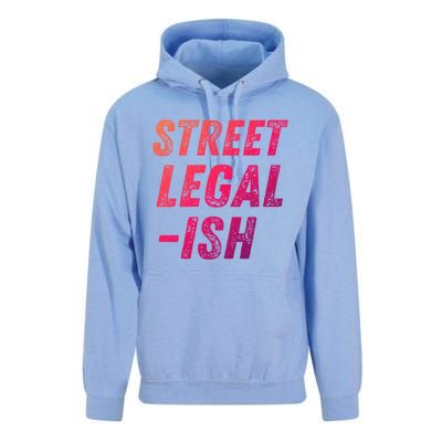 Street Legal Ish Mechanic Drag Racing Hot Rod Low Rider Car Cool Gift Unisex Surf Hoodie