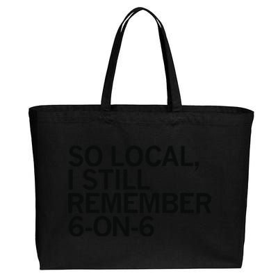 So Local I Still Remember 6 On 6 Basketball Cotton Canvas Jumbo Tote