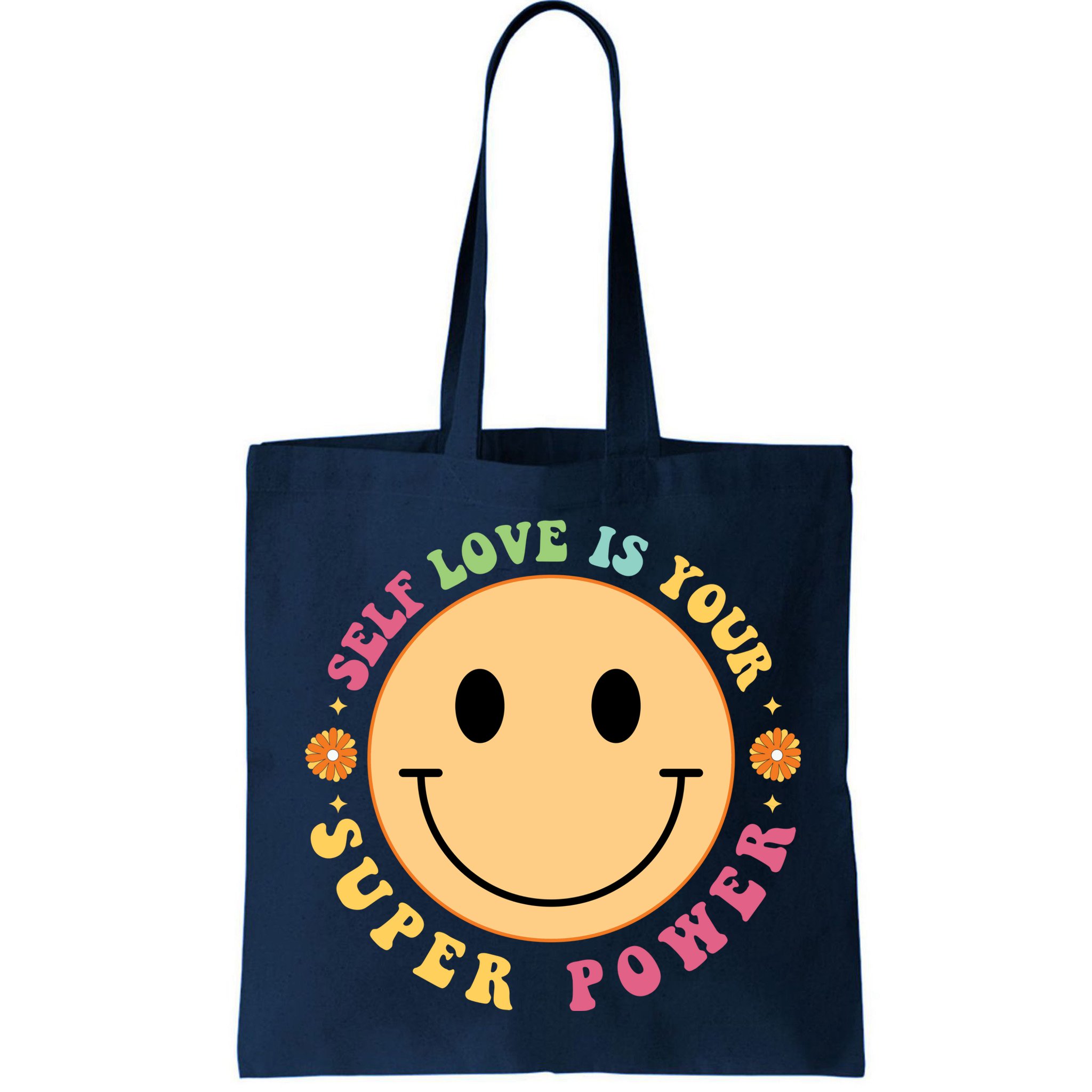 Self Love Is Your Super Power Smile Face Bag
